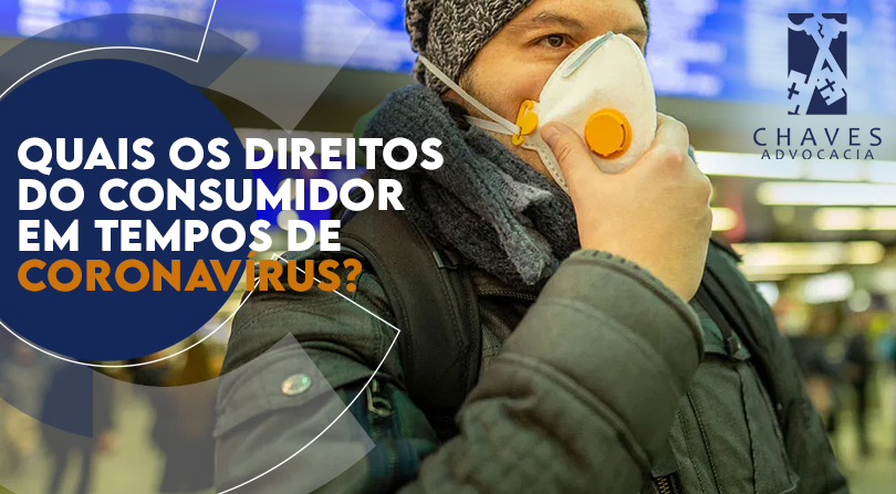 Direito do consumidor nesta pandemia do coronavírus