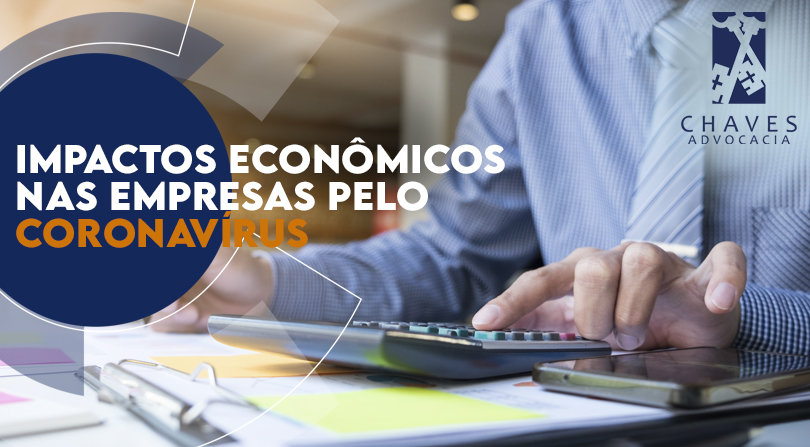 Impactos econômicos nas empresas. Coronavírus.